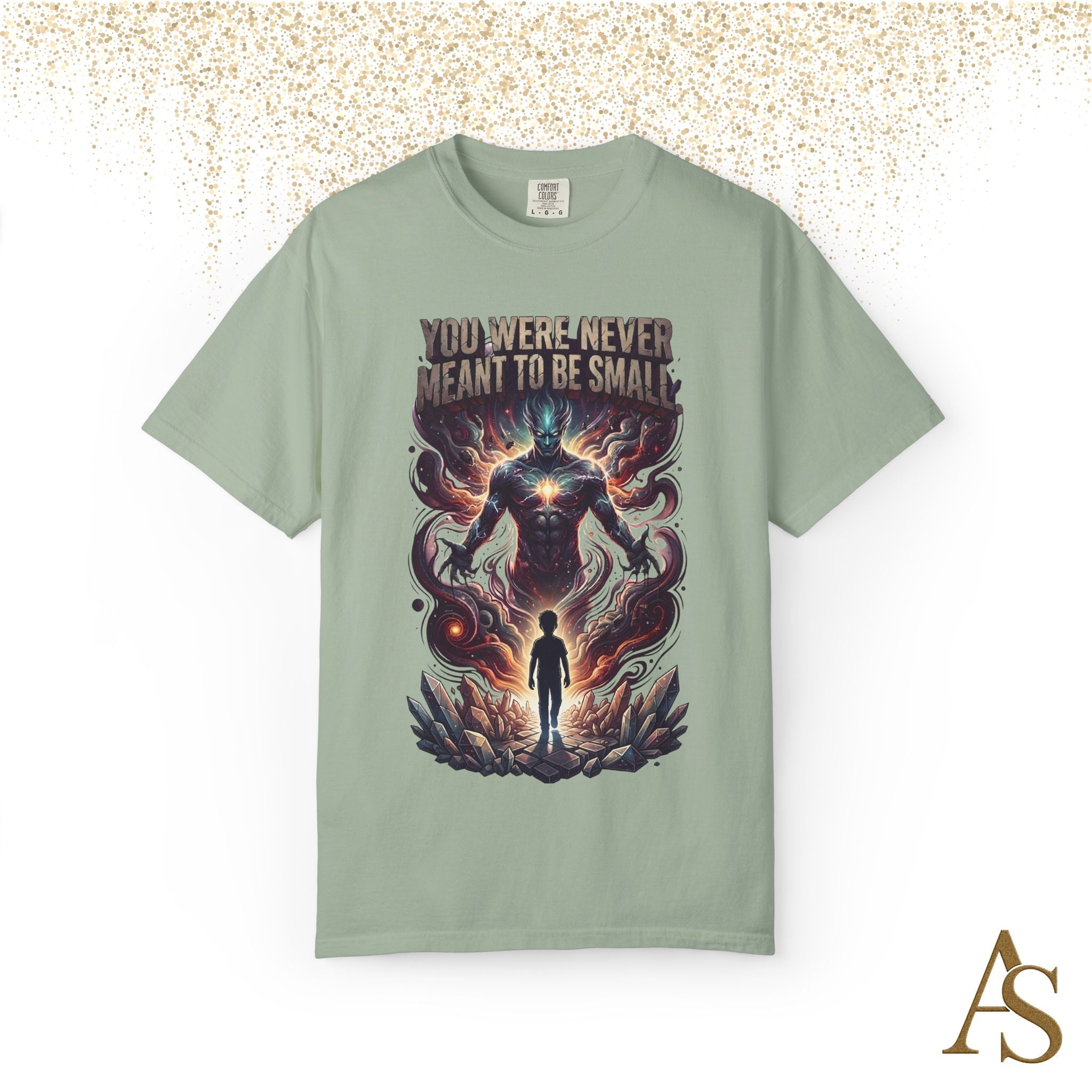 You Were Never Meant To Be Small T-Shirt – Cosmic Graphic Motivational Tee | Unisex Streetwear
