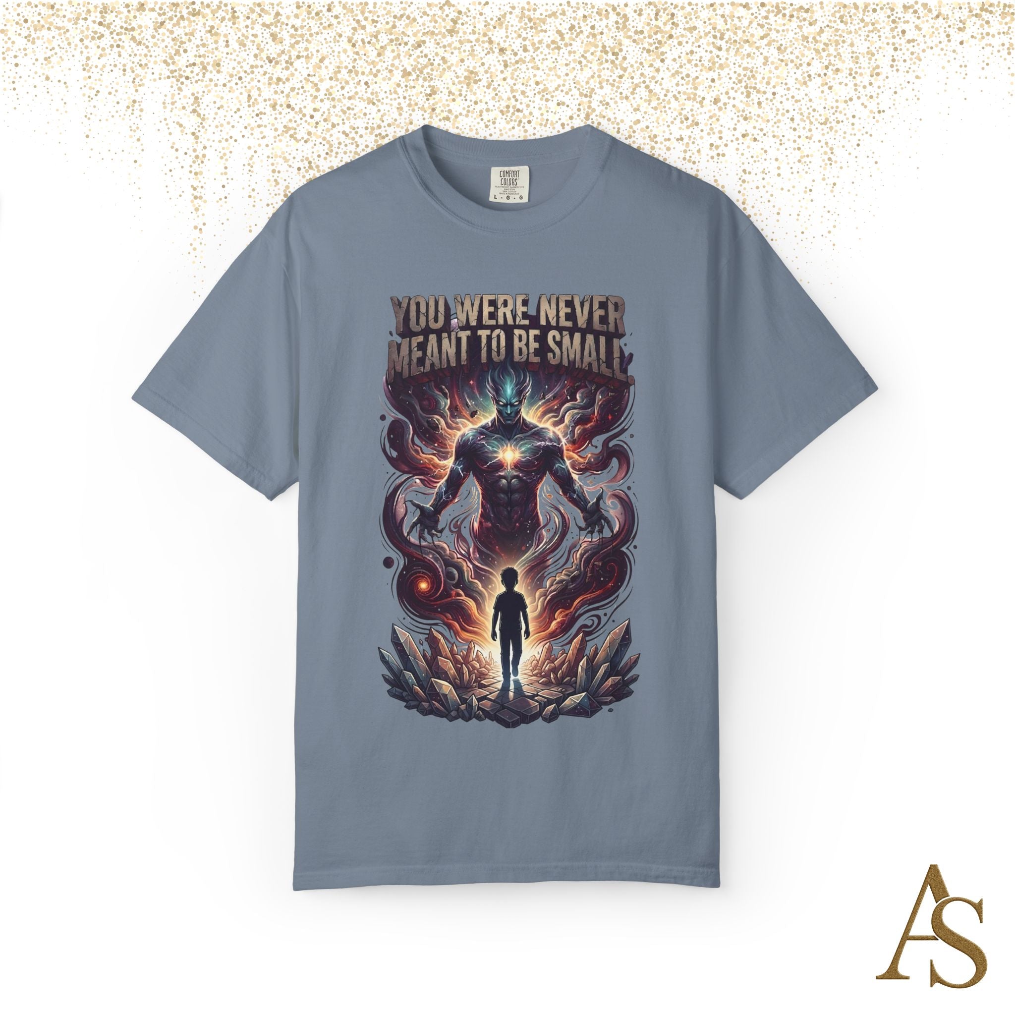 You Were Never Meant To Be Small T-Shirt – Cosmic Graphic Motivational Tee | Unisex Streetwear