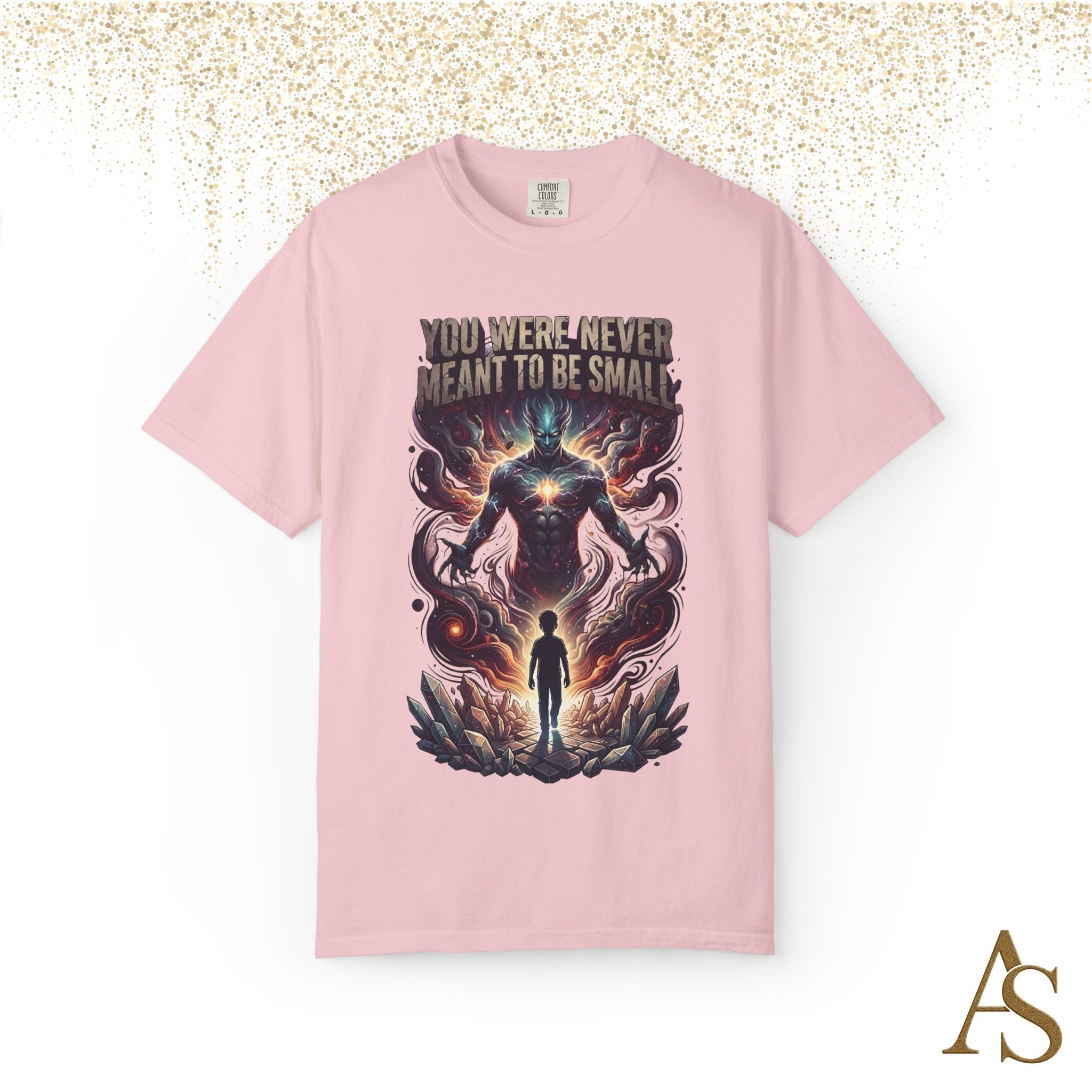 You Were Never Meant To Be Small T-Shirt – Cosmic Graphic Motivational Tee | Unisex Streetwear