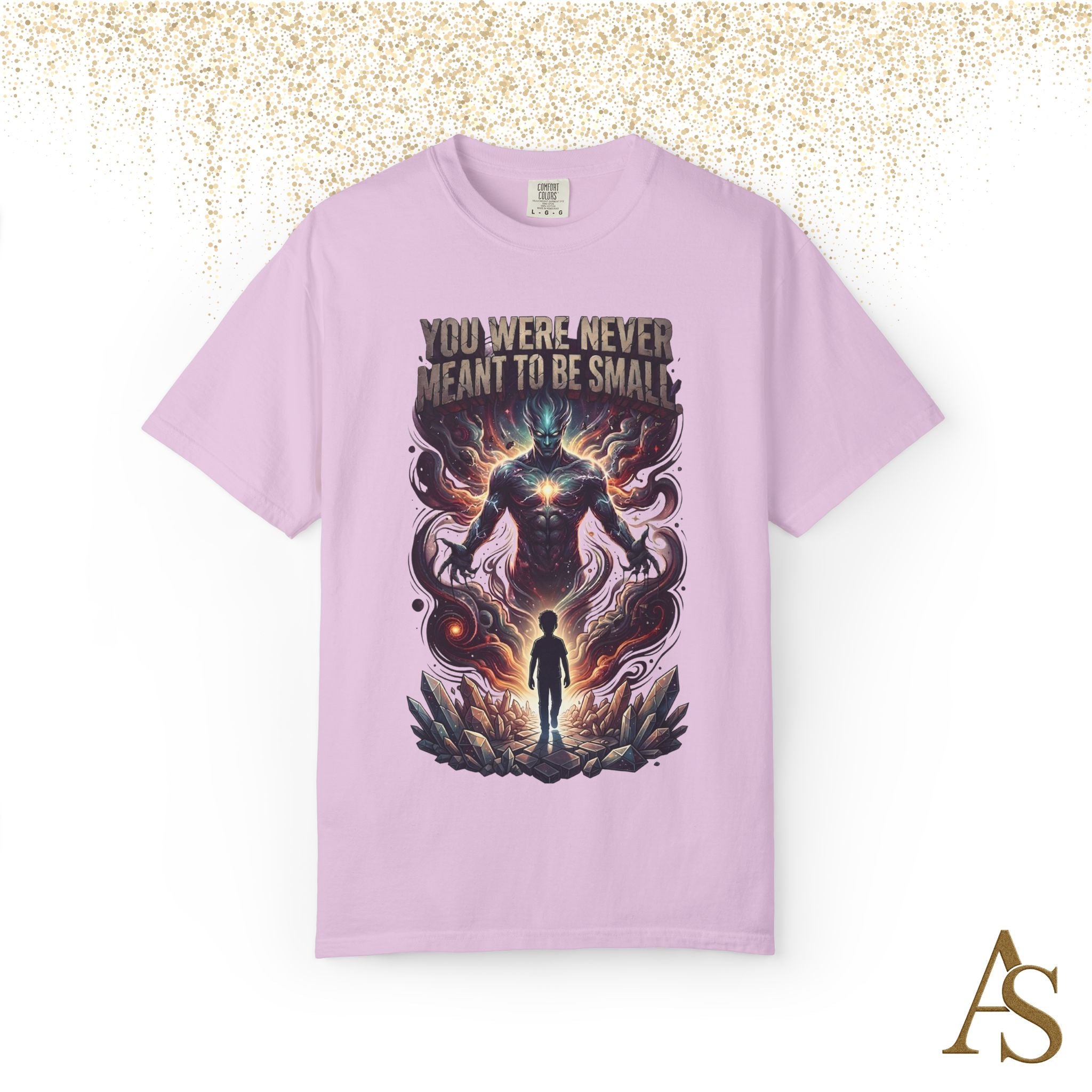You Were Never Meant To Be Small T-Shirt – Cosmic Graphic Motivational Tee | Unisex Streetwear