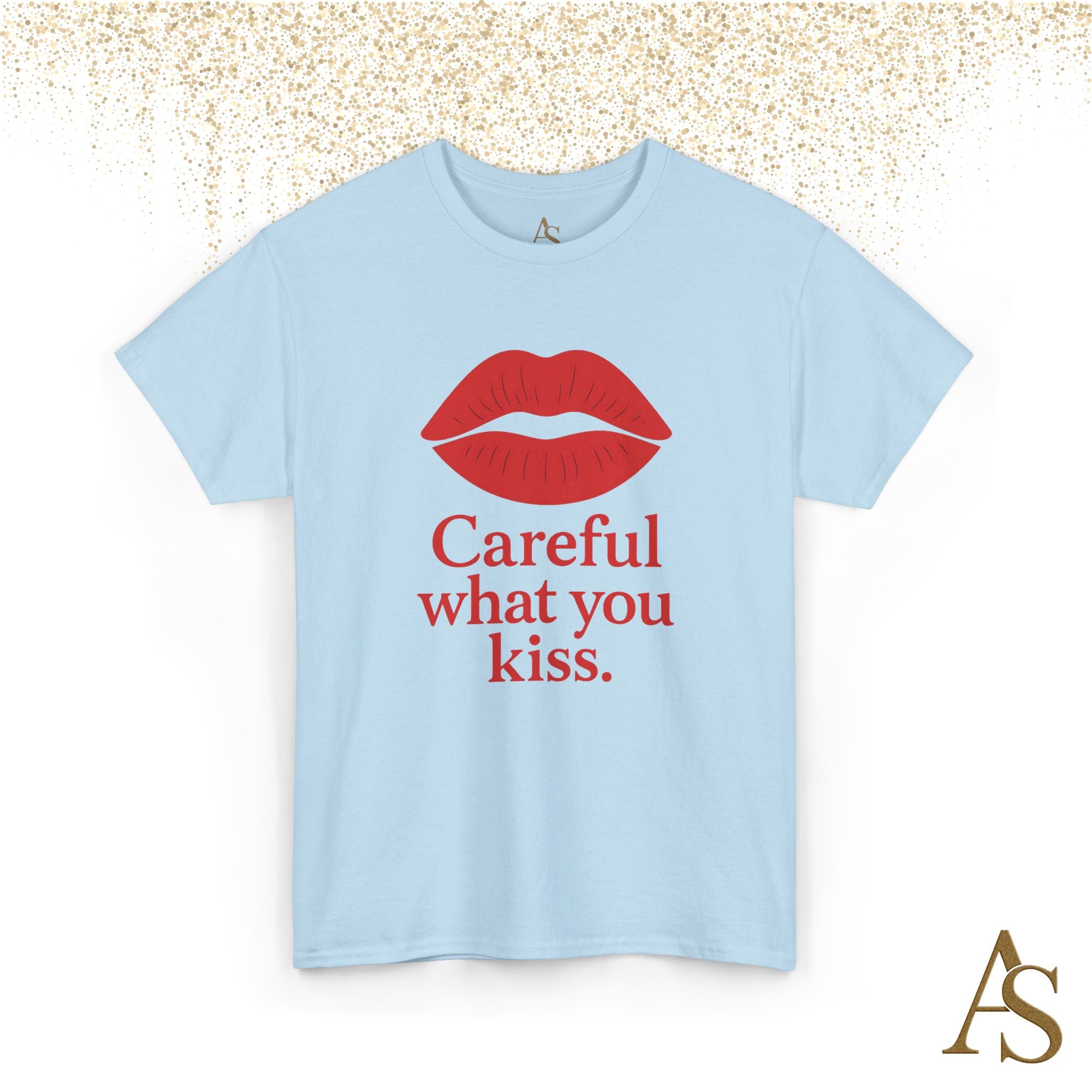 Careful What You Kiss Red Lips T Shirt Funny Graphic Tee Flirty Lips Shirt Unisex