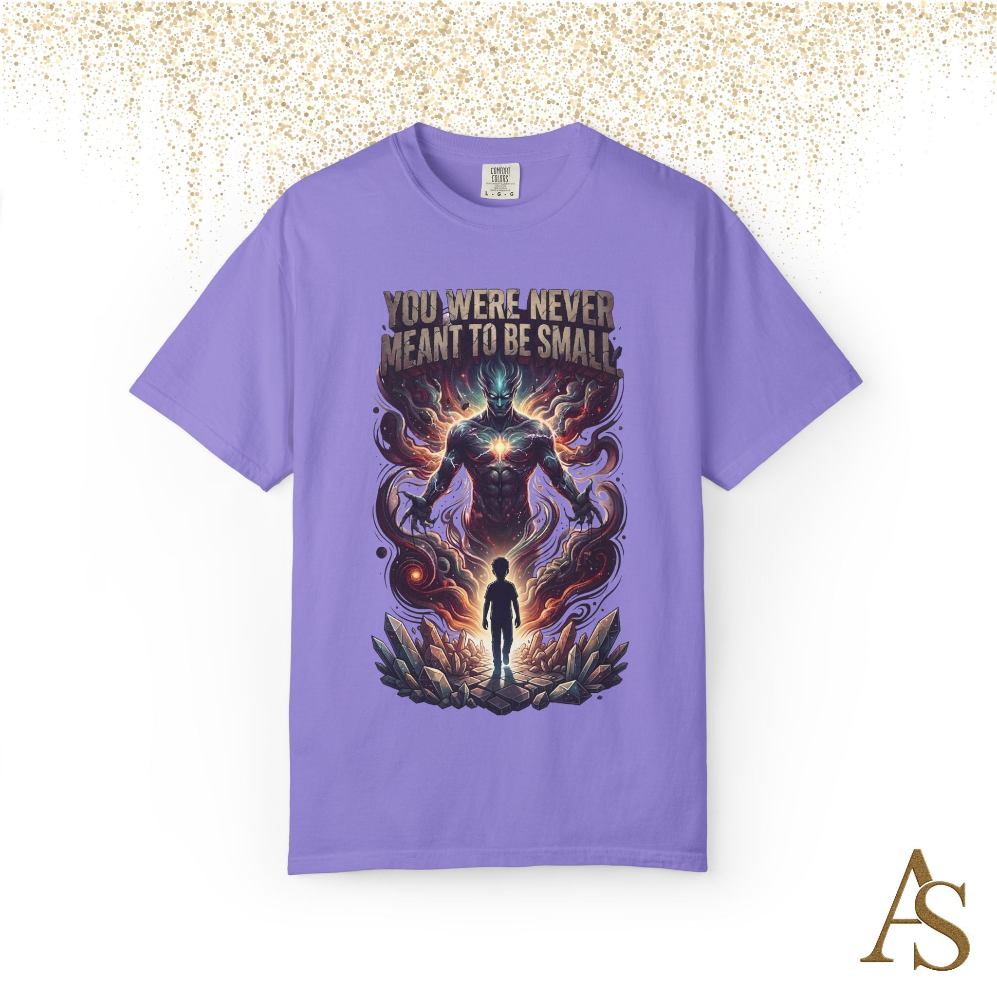 You Were Never Meant To Be Small T-Shirt – Cosmic Graphic Motivational Tee | Unisex Streetwear